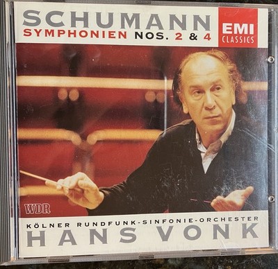 Schumann Kölner Rundfunk-Sinfonie-Orchester, Hans Vonk    Symphonies Nos. 2 & 4