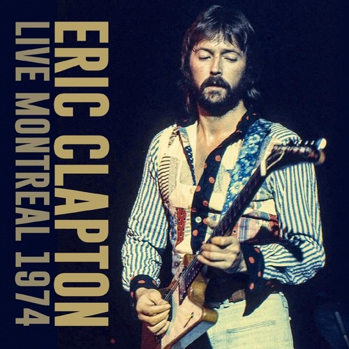 New CD ERIC CLAPTON -LIVE MONTREAL 1974- from Japan - Picture 1 of 1