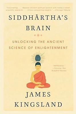 Siddhartha's Brain: Unlocking the Ancient Science of Enlightenment