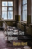 Aaron Kent | Angels The Size Of Houses | Taschenbuch | Englisch (2021)