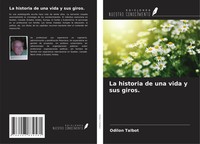 Odilon Talbot | La Historia De Una Vida Y Sus Giros. | Taschenbuch | Spanisch