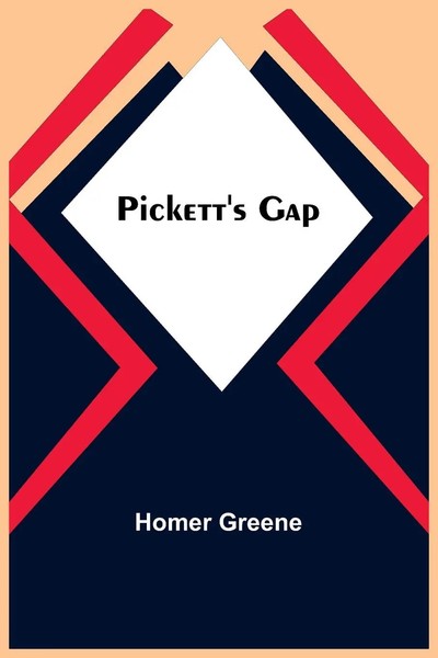 Pickett's Gap | Homer Greene | Taschenbuch | Englisch | 2023 | Alpha Editions-image