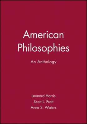 American Philosophies: An Anthology by Ph.D. Harris, Leonard: Used