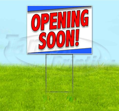 OPENING SOON 18x24 Yard Sign WITH STAKE Corrugated Bandit USA BUSINESS