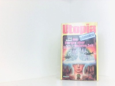 UTOPIA CLASSIS - Taschenbuch, Bd. 50, AM MORGEN EINER ANDEREN ZEIT, 80 Jahre nac