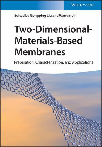 Two-Dimensional-Materials-Based Membranes : Preparation, Characterization, ...