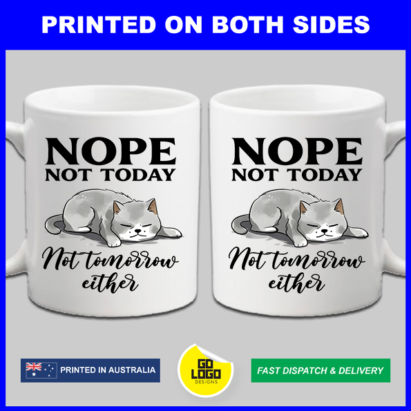 Funny Coffee Mug NOPE NOT TODAY Lazy Cat Cute Birthday Present Pet ...