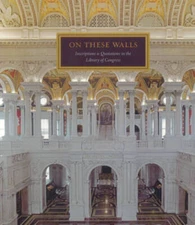 On These Walls: Inscriptions  Quotations in the Library of Congress - GOOD