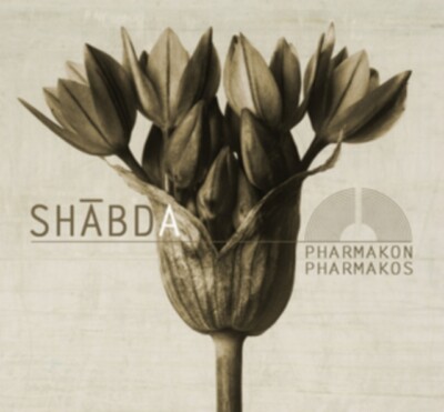 SHABDA - PHARMAKON/PHARMAKOS NEUE CD