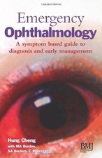 Emergency Ophthalmology: A Symptom Based Guide to Diagnosis... - Cheng, Cheng
