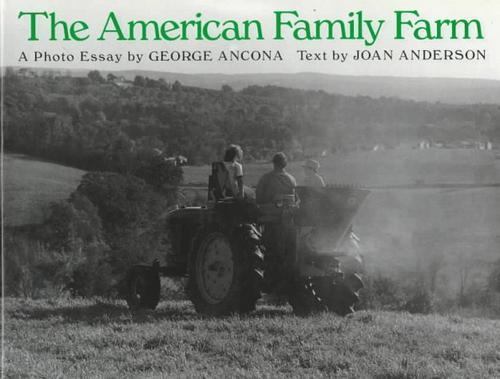 American Family Farm by Joan Anderson and George Ancona (1989 ...