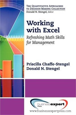 Working with Excel: Refreshing Math Skills for Management (Paperback or Softback