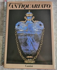 Conoscere l’antiquariato Cantini Ed. D’Arte Firenze Massimo di Volo Anno 1985