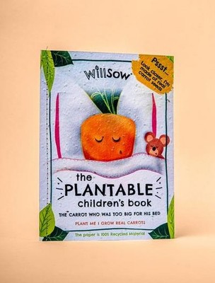 The Carrot Who Was Too Big for His Bed: Plantable Childrens Book Tom Lines