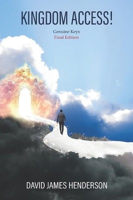 KIngdom Access: Genuine Keys by David James Henderson Paperback Book