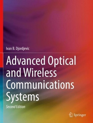 Advanced Optical and Wireless Communications Systems by Ivan B. Djordjevic Paper