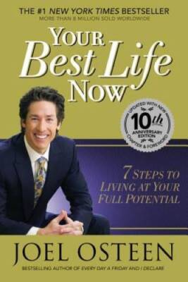 Your Best Life Now: 7 Steps to Living at Your Full Potential - Hardcover - GOOD