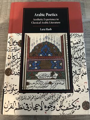 Cambridge Studies in Islamic Civilization Ser.: Arabic Poetics : Aesthetic...
