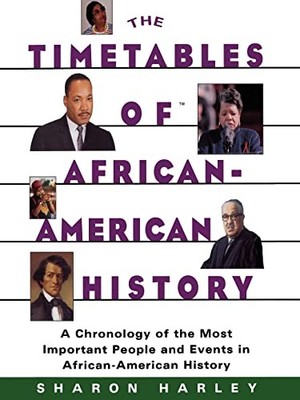 Timetables of African-American Histo..., Harley, Sharon