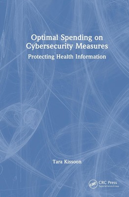Optimal Spending on Cybersecurity Measures: Protecting Health Information by Tar