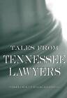 Tales from Tennessee Lawyers by William Lynwood Montell (Hardback, 2005)