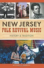 New Jersey Folk Revival Music : History and Tradition Michael C.