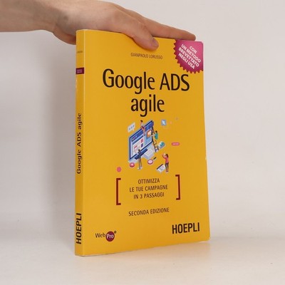 Google ADS agile: Ottimizza le tue campagne in 3 passaggi - Seconda edizione