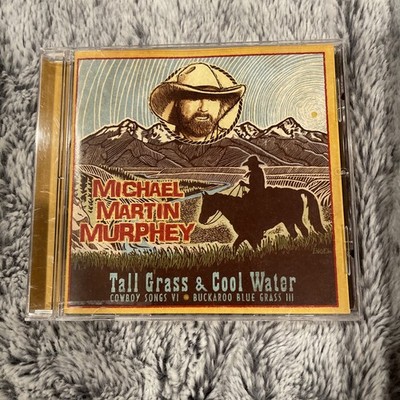 Michael Martin Murphey Tall Grass & Cool Water CD 2011 Cowboy Songs IV Promo