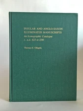 Thomas H OHLGREN / Insular and Anglo-Saxon Illuminated Manuscripts 1st ed 1986