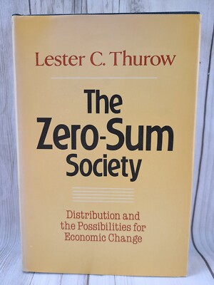 THE ZERO-SUM SOCIETY LESTER C. THUROW HARDCOVER 1980 VINTAGE 