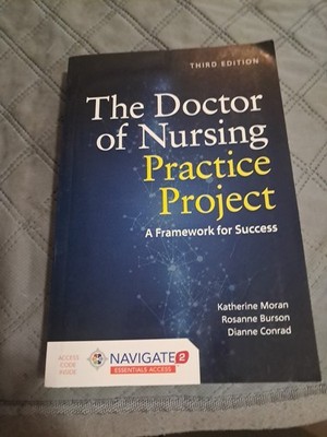 The Doctor of Nursing Practice Project: Framework for Success (3E) 9781284156959