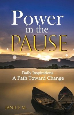 Power in the Pause: A Path Toward Change by Janice Mulligan (English) Paperback 