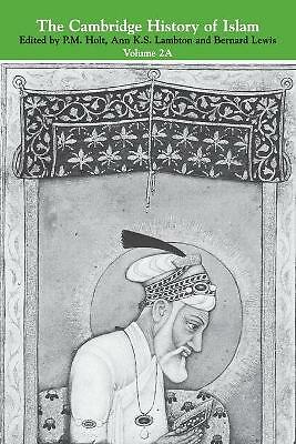 The Cambridge History of Islam: Volume 2A, The Indian Sub-Continent, South-East…