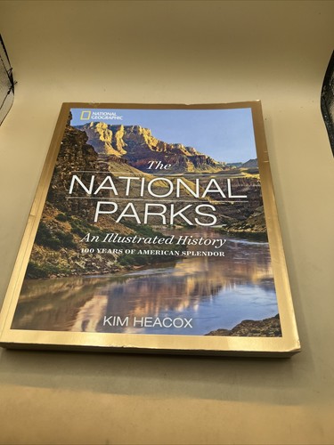 THE NATIONAL PARKS: AN ILLUSTRATED HISTORY National Geographic Very Good - Picture 2 of 14
