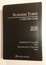 Business Torts: A Fifty-State Guide 2020 Edition Morton F. Daller