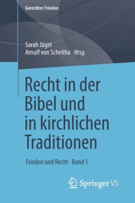Recht In Der Bibel Und In Kirchlichen Traditionen: Frieden Und Recht - Band...