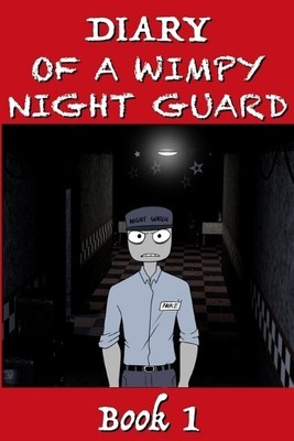 X Five Nights at Freddy's - Diary of a Wimpy Night Guard (Paperback)