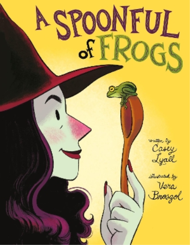 Casey Lyall A Spoonful of Frogs (Copertina rigida)