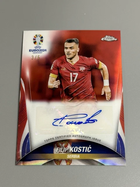 Filip Kostic 2024 Topps Chrome UEFA Euro /5 Red Refractor Auto CA-FK Serbia