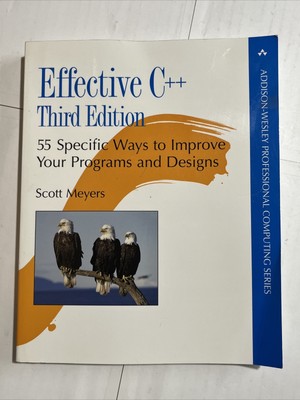 Effective C++: 55 Specific Ways to Improve Your Programs and Designs