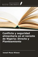 Conflicto Y Seguridad Alimentaria En El Noreste De Nigeria: Directo Y...