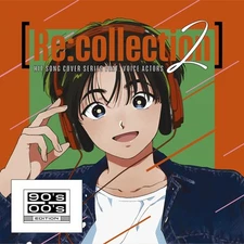 [Re:collection] HIT SONG cover series feat.voice actors 2 ~90's-00's EDITION~ Ja