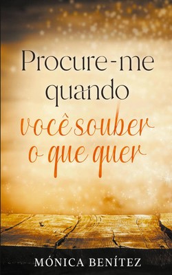 Procure-me quando você souber o que quer Mónica Benítez Taschenbuch 2022