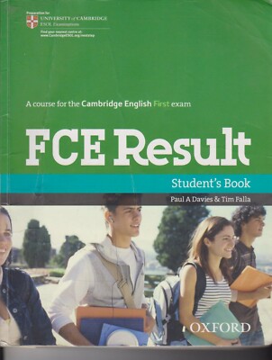 FCE result. Student's book Davies Paul A. Tim Falla Oxford University VEDI NOTE 