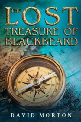David Morton - Lost Treasure of Blackbeard - New Paperback - 90 - X555z