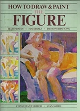 How to Draw and Paint the Figure Stan Smith