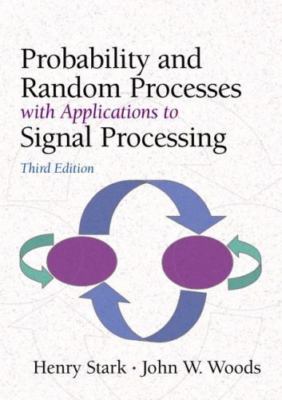 Probability and Random Processes With Applications to Signal Processing