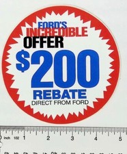 Ford Motor Company $200 Rebate Decal Sicker 5" Round Vintage