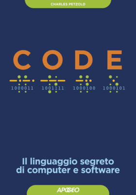 Code. Il linguaggio segreto di computer e software - 2022 - Apoge