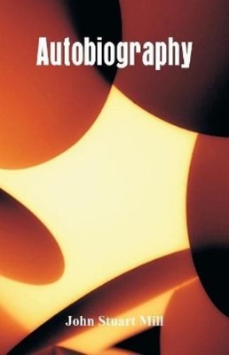 John Stuart Mill Autobiography (Paperback) (UK IMPORT)